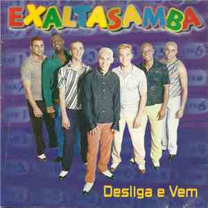 Exaltasamba - Desliga E Vem