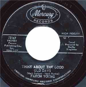 Faron Young - Think About The Good Old Days / We've Got Something In Common