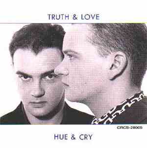 Hue & Cry - Truth And Love