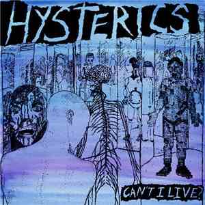 Hysterics  - Can't I Live?