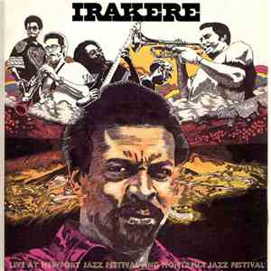 Irakere - Live At Newport Jazz Festival And Montreux Jazz Festival