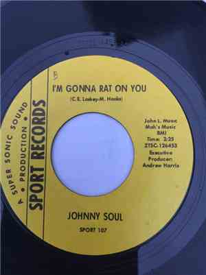 Johnny Soul - I’m Gonna Rat On You