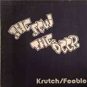 Krutch / Feeble  - The Few The Deep