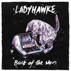 Ladyhawke - Back Of The Van