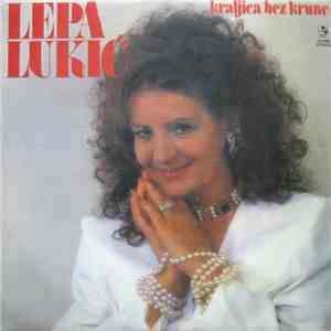 Lepa Lukić - Kraljica Bez Krune