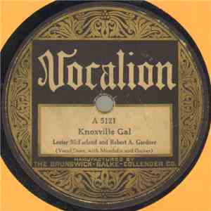 Lester McFarland  And Robert A. Gardner / Lester McFarland  - Knoxville Gal / Chattanooga Blues