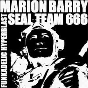 Marion Barry  / Seal Team 666 - Funkadelic Hyperblast