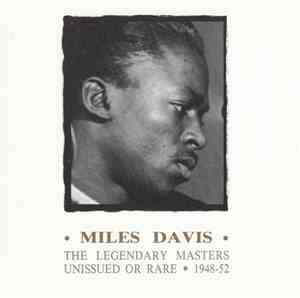 Miles Davis - The Legendary Masters - Unissued Or Rare 1948-52
