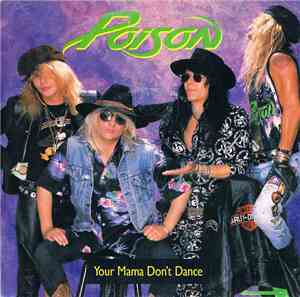 Poison  - Your Mama Don't Dance