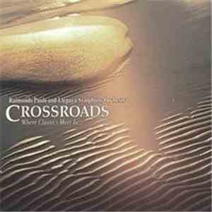 Raimonds Pauls And Liepaya Symphony Orchestra - Crossroads (Where Classics Meet Jazz)