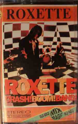 Roxette - Crash! Boom! Bang!