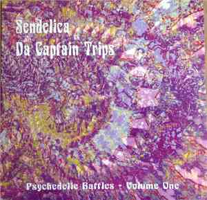 Sendelica Vs Da Captain Trips - Psychedelic Battles - Volume One