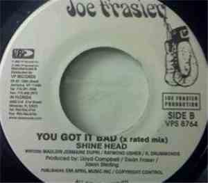 Shinehead - You Got It Bad