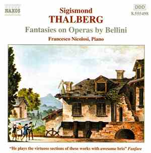 Sigismond Thalberg, Francesco Nicolosi - Fantasies On Operas By Bellini