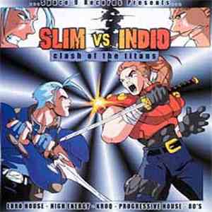 Slim  vs. Indio - Clash Of The Titans