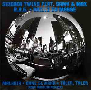 Stieber Twins Feat. Samy & Max / R.A.G. • Skillz En Masse - Malaria • Ohne Gewähr • Taler, Taler (Roey Marquis Remixe)