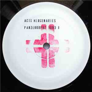 The Acid Mercenaries - Panzerkreuz 1003-1