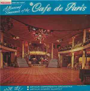 The Arthur Coppersmith Orchestra, The Arthur Dimery Quartet - A Musical Souvenir Of the Cafe De Paris