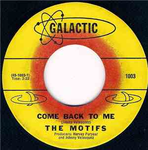 The Motifs  - Come Back To Me / Baby, You Got It