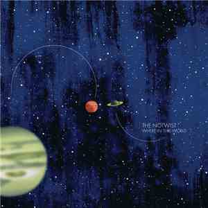 The Notwist - Where In This World