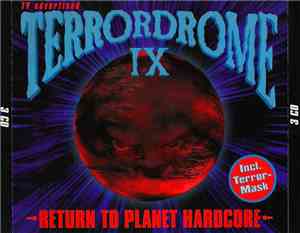 Various - Terrordrome IX - Return To Planet Hardcore (Incl. Terror-Mask)