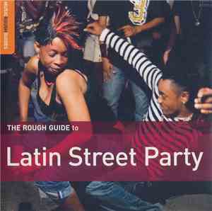 Various - The Rough Guide To Latin Street Party