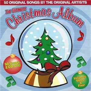 Various - The Ultimate Christmas Album, Volumes 3 & 4