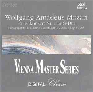 Wolfgang Amadeus Mozart - Flötenkonzert Nr. 1 In G-Dur / Flötenquartette In D-Dur KV 285/G-Dur KV 285a/A-Dur KV 298