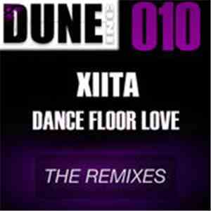 Xiita - Dance Floor Love (The Remixes)