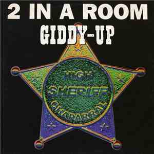 2 In A Room - Giddy Up