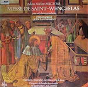 Adam Václav Michna Z Otradovic, Bohuslav Matěj Černohorský - Messe De Saint-Wenceslas Quem Lapidaverunt