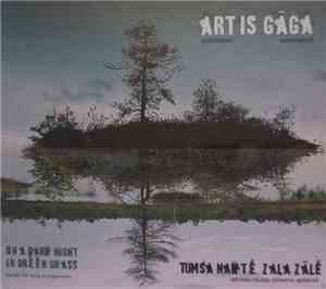 Artis Gāga - Tumša nakte zaļa zāle. Latviešu tautas dziesmu apdares / on a dark night in green grass. latvian folk songs arrangements