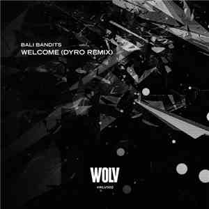 Bali Bandits - Welcome (Dyro Remix)