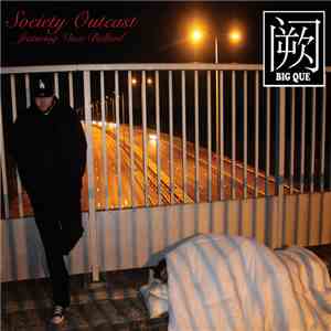 Big Que - Society Outcast