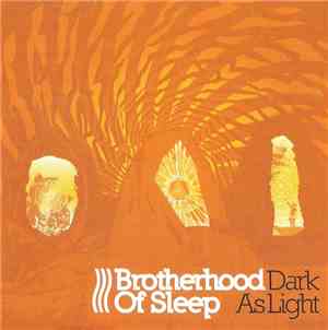 Brotherhood Of Sleep - Dark As Light