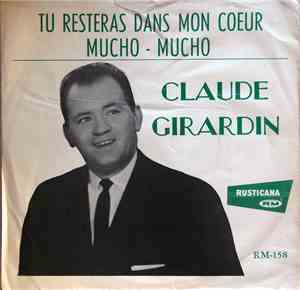 Claude Girardin - Tu Resteras Dans Mon Coeur / Mucho Mucho