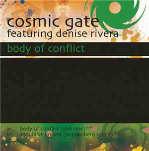 Cosmic Gate Featuring Denise Rivera - Body Of Conflict