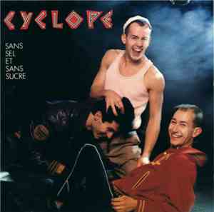 Cyclope - Sans Sel Et Sans Sucre