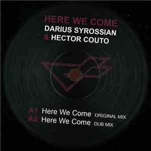 Darius Syrossian, Hector Couto - Here We Come