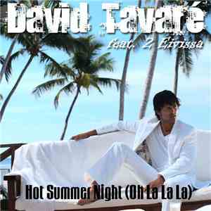 David Tavare Feat. 2 Eivissa - Hot Summer Night (Oh La La La)