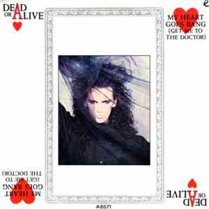 Dead Or Alive - My Heart Goes Bang (Get Me To The Doctor)