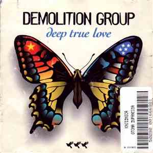 Demolition Group - Deep True Love