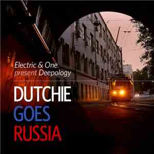 DJ Electric, DJ One  - Deepology Loves Dutchie