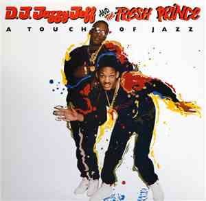 D.J. Jazzy Jeff And The Fresh Prince - A Touch Of Jazz