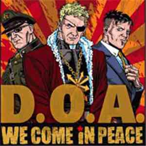 D.O.A.  - We Come In Peace