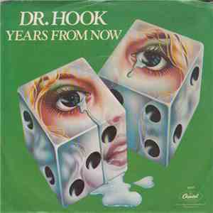 Dr. Hook - Years From Now / I Don't Feel Much Like Smilin'