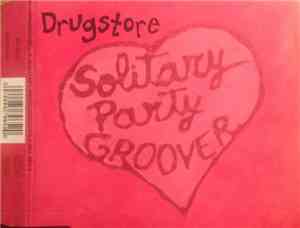 Drugstore -  Solitary Party Groover