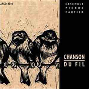 Ensemble Pierre Cartier - Chanson Du Fil