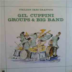 Gil Cuppini - Gil Cuppini Groups & Big Band