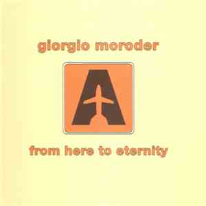 Giorgio Moroder - From Here To Eternity